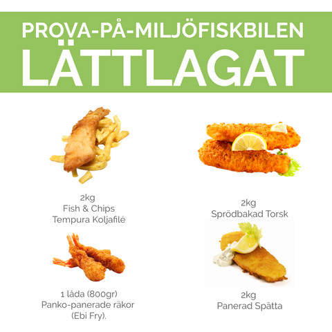 Prova-På-Miljöfiskbilen Lättlagat - Fish & Chips, Sprödbakad Torsk, Panerad spätta och panko-panerade räkor